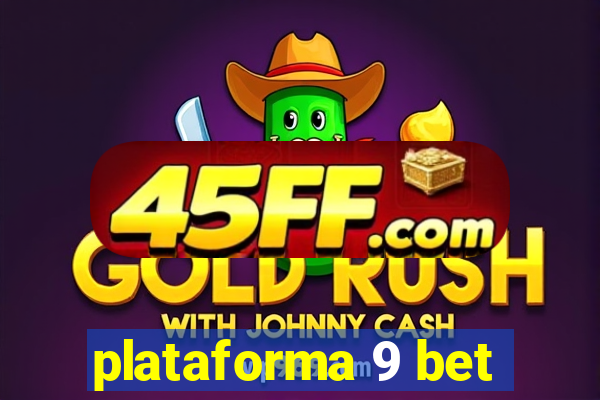 plataforma 9 bet